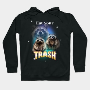 Eat your trash - Raccoon Funny - 90s Bootleg Hoodie